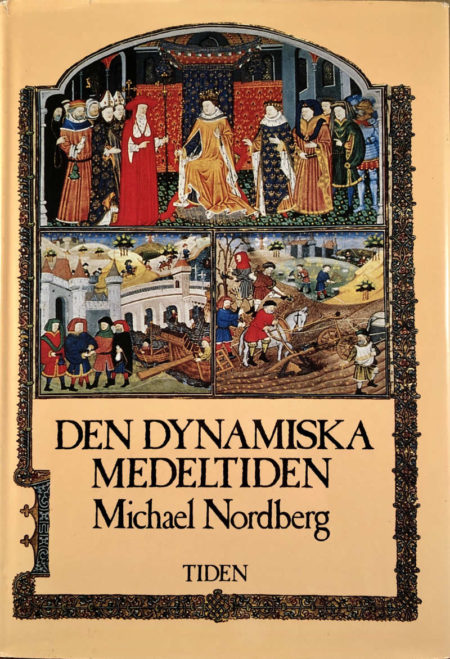 Nordberg, Michael "Den dynamiska medeltiden"