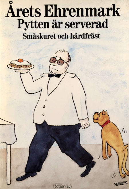 Ehrenmark, Torsten "Pytten är serverad : småskuret och hårdfräst"