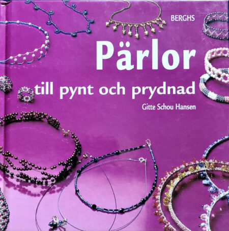 Schou Hansen, Gitte "Pärlor till pynt och prydnad"