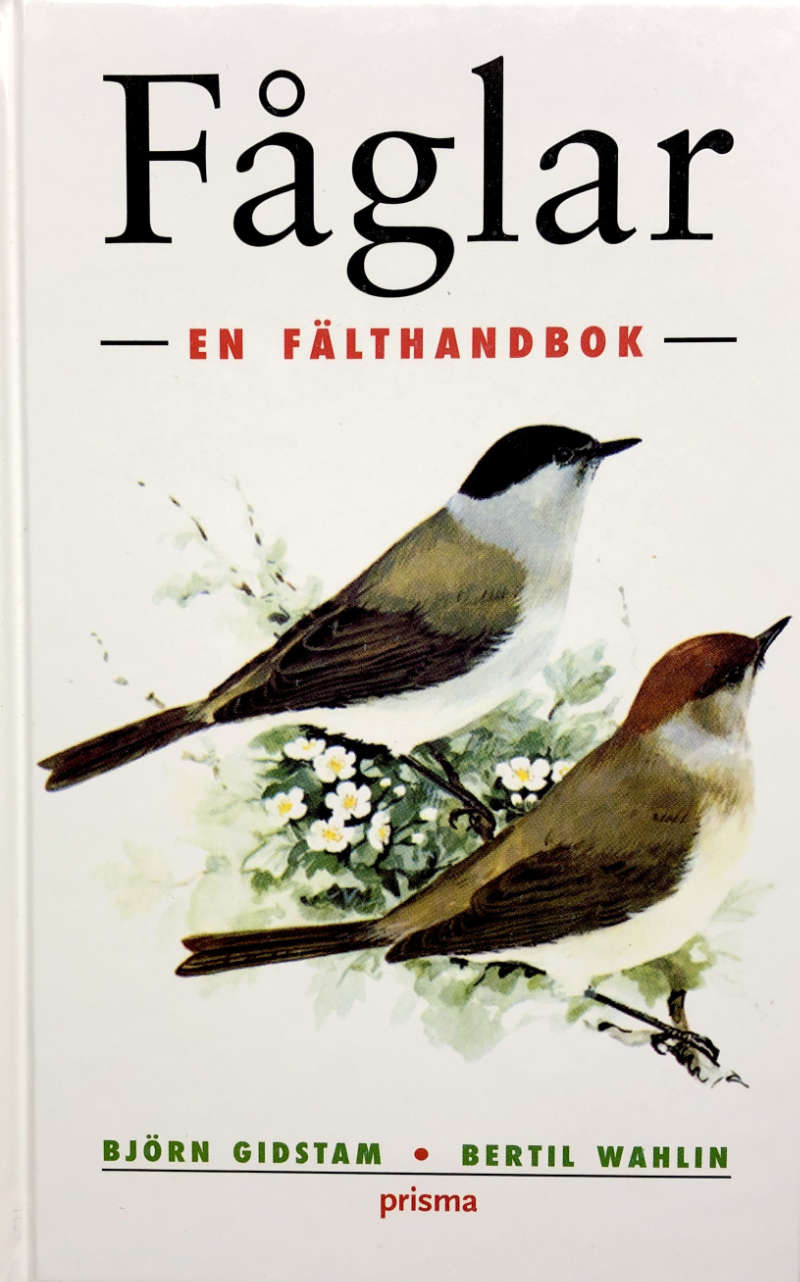 Gidstam, Björn & Wahlin, Bertil "Fåglar - en fälthandbok"