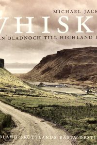 Jackson, Michael "Whisky - från Bladnoch till Highland Park"