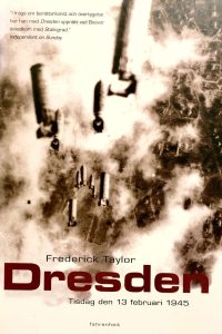 Taylor, Frederick "Dresden - Tisdag den 13 februari 1945"