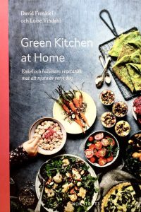 Frenkiel, David & Vindahl, Luise "Green Kitchen at Home - enkel och hälsosam vegetarisk mat att njuta av varje dag"