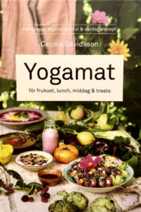Davidsson, Cecilia "Yogamat för frukost, lunch, middag & treats"