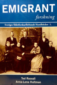 Rosvall, Ted & Hultman, Anna-Lena "Emigrantforskning - handbok 1"
