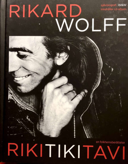 Wolff, Rikard "Rikitikitavi - en folkhemsberättelse"