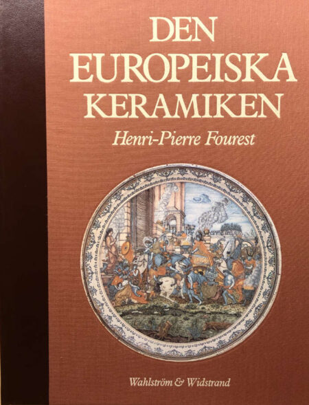 Fourest, Henri-Pierre "Den europeiska keramiken"