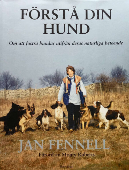 Fennell, Jan "Förstå din hund - om att fostra hundar utifrån deras naturliga beteende"