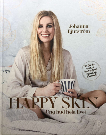 Bjurström, Johanna "Happy Skin - ung hud hela livet"