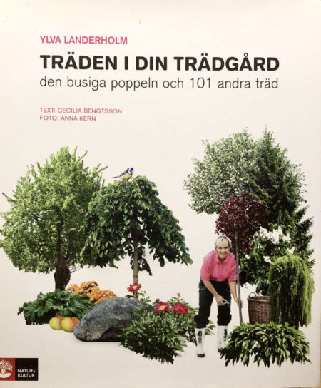 Landerholm. Ylva "Träden i din trädgård - den busiga poppeln och 101 andra träd"