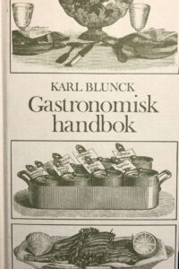 Blunck, Karl "Gastronomisk handbok"