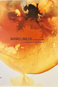 Grünberger, Tulla & Wallin, Anders "Akvarellmåleri - historia och teknik"