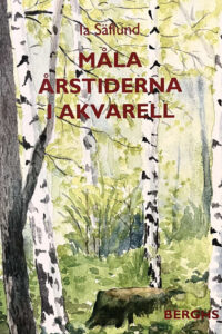 Säflund, Ia "Måla årstiderna i akvarell"