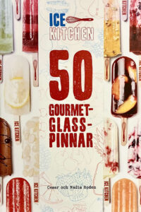 Roden, Cesar & Roden, Nadia "Ice Kitchen - 50 Gourmetglasspinnar"