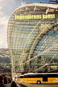 Samuelsson, Sture "Ingenjörens konst - material och konstruktion ger form"