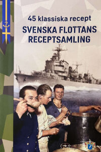 "Svenska Flottans Receptsamling - 45 klassiska recept"