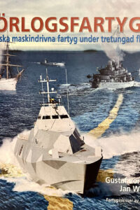 von Hofsten, Gustaf & Waernberg, Jan "Örlogsfartyg - Svenska maskindrivna fartyg under tretungad flagg"