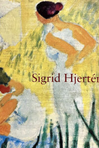 Liljevalchs konsthall, "Sigrid Hjertén"